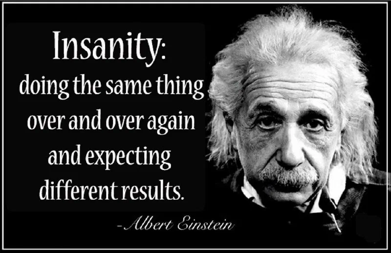 Albert Einstein portrait with the quote about doing the same thing and expecting different results
