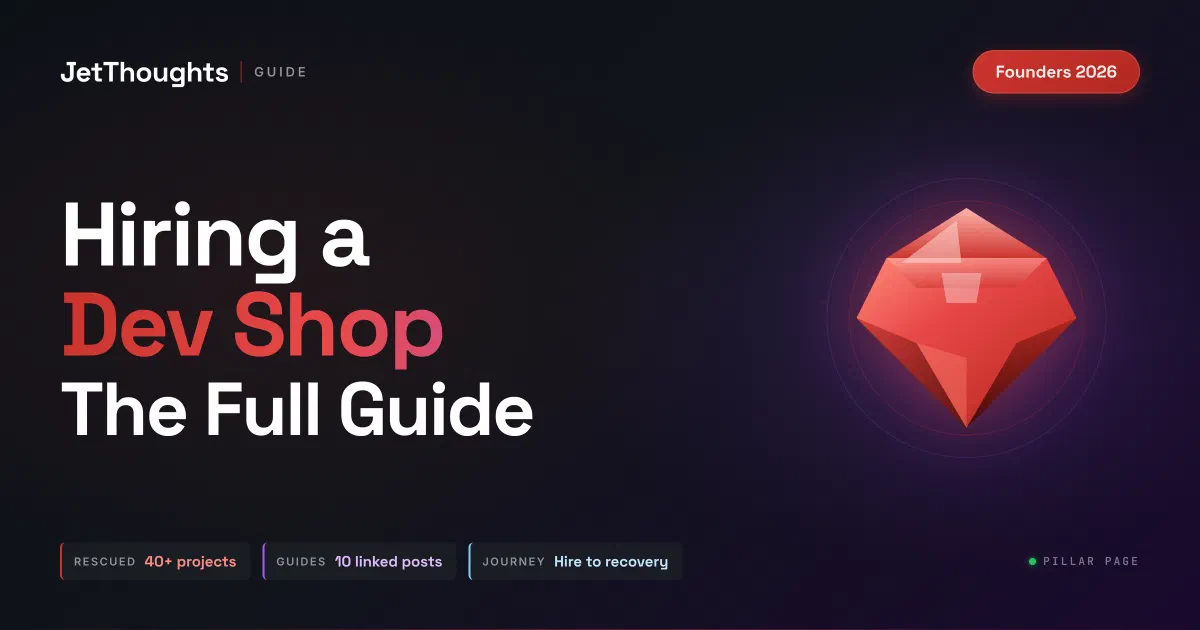 JetThoughts pillar page cover for Founders Guide to Hiring a Dev Shop with 40+ rescued projects stat