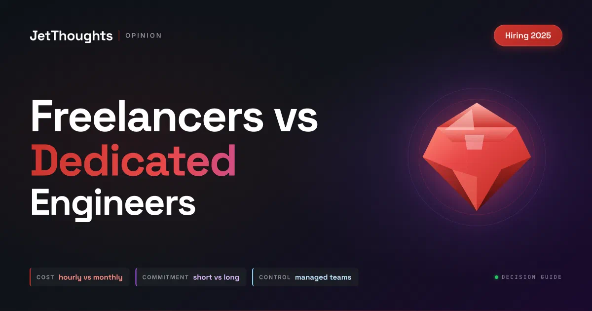 Freelancers vs. Dedicated Engineers: Making the Right Choice for Your Project