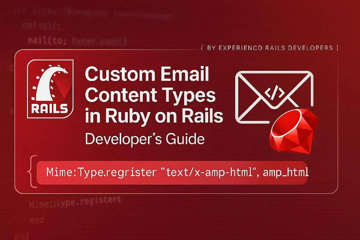 How to Send Custom Email Content Types in Ruby on Rails: Expert Developer's Guide