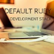 Our Default Ruby Development Stack